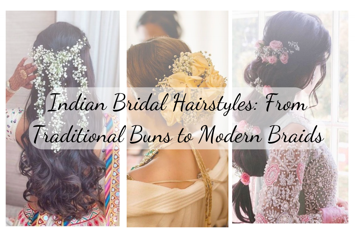 Indian Bridal Hairstyles: From Traditional Buns to Modern Braids