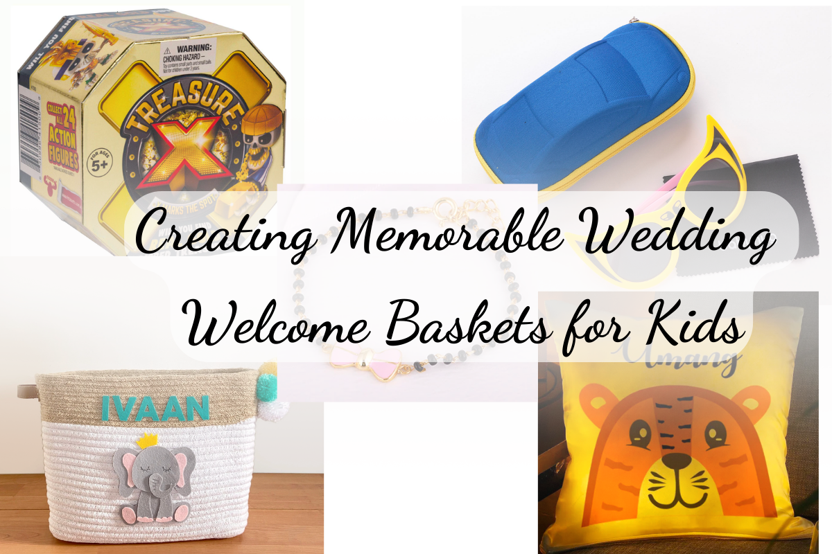 Creating Memorable Wedding Welcome Baskets for Kids