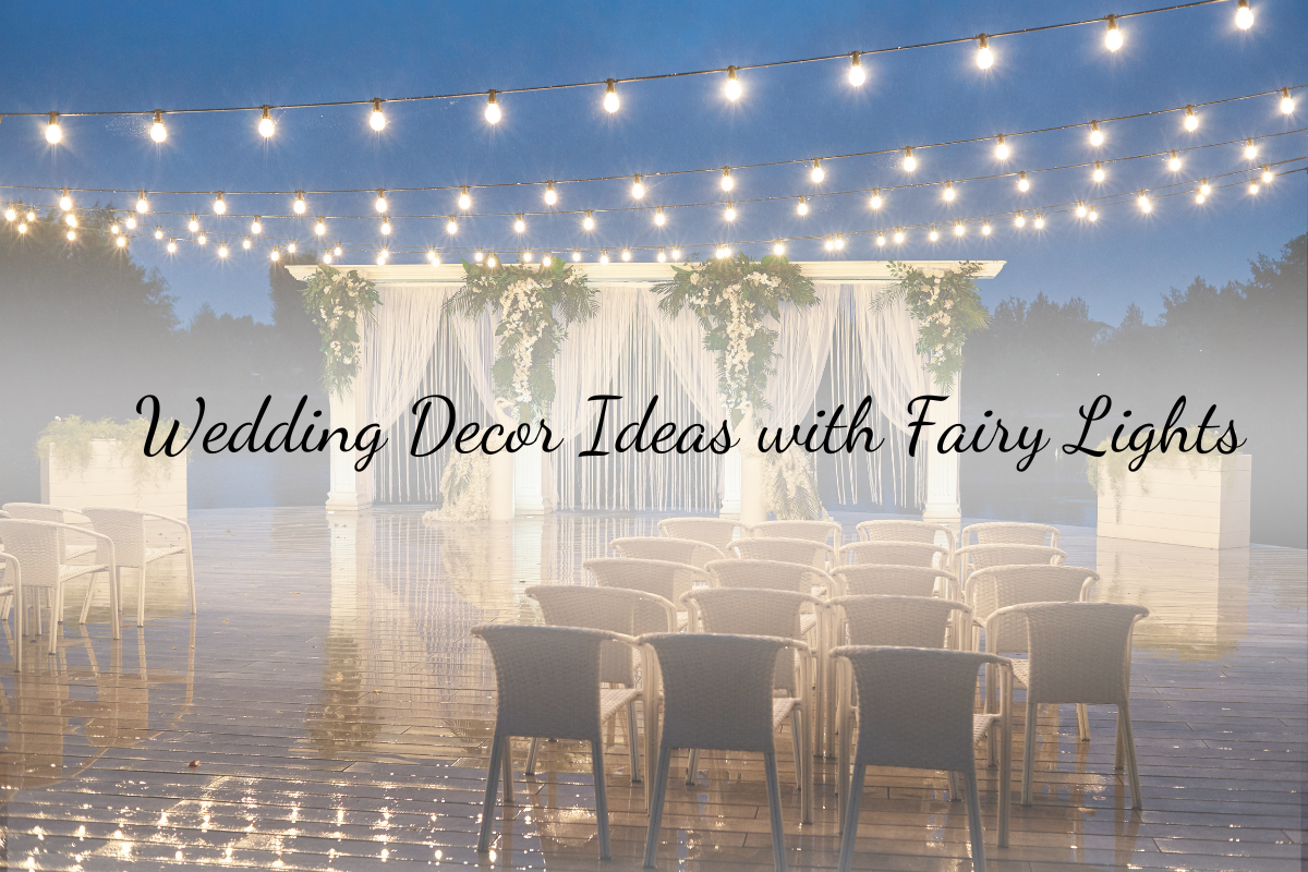 Wedding Decor Ideas with Fairy Lights - Eternal Wedding Diary