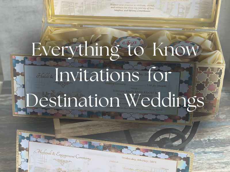 Everything you must know about destination wedding invitations